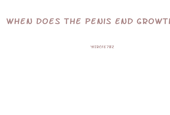 When Does The Penis End Growth
