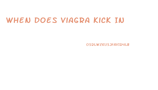 When Does Viagra Kick In