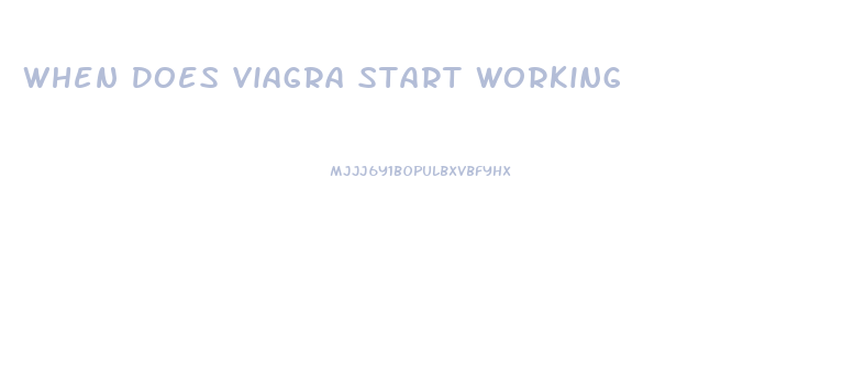 When Does Viagra Start Working