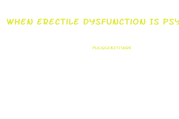 When Erectile Dysfunction Is Psychological