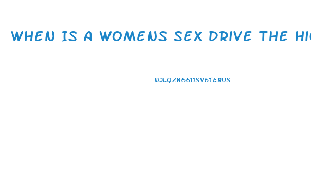When Is A Womens Sex Drive The Highest