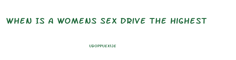 When Is A Womens Sex Drive The Highest