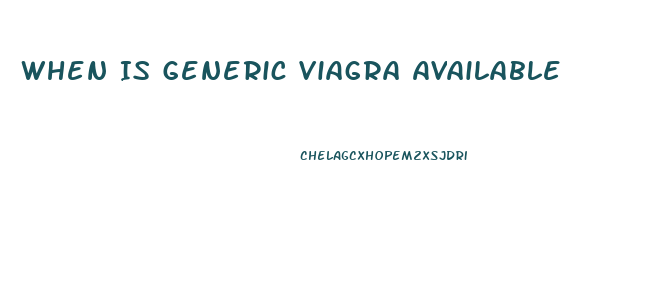 When Is Generic Viagra Available