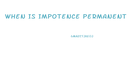 When Is Impotence Permanent