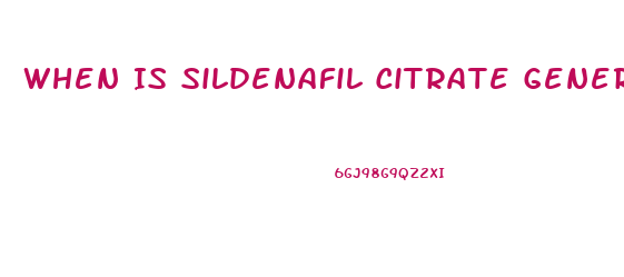 When Is Sildenafil Citrate Generic