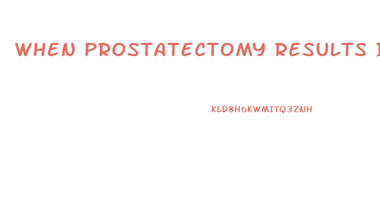 When Prostatectomy Results In Impotence