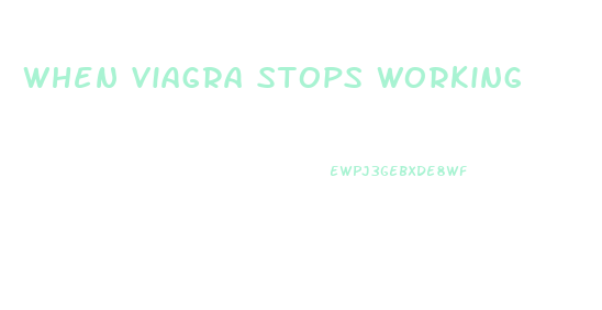 When Viagra Stops Working