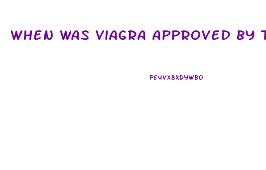 When Was Viagra Approved By The Fda