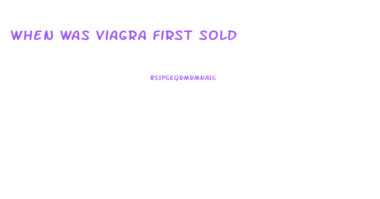 When Was Viagra First Sold