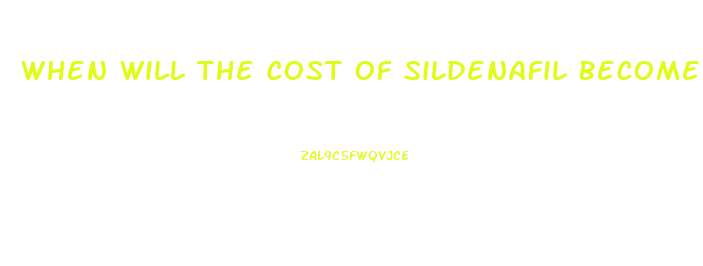 When Will The Cost Of Sildenafil Become Less Expensive