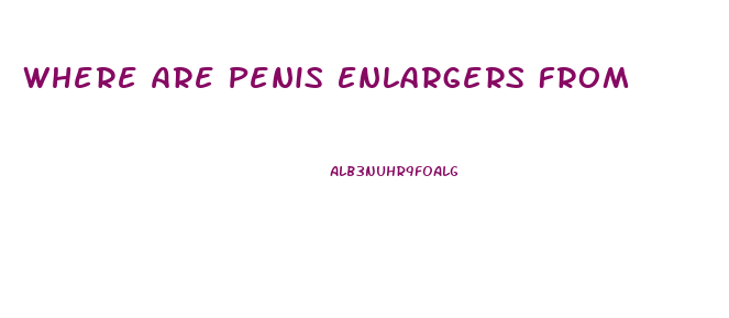 Where Are Penis Enlargers From