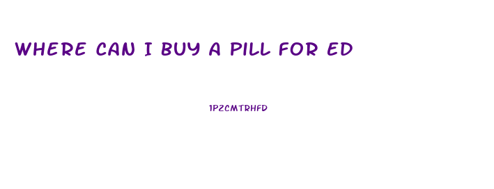 Where Can I Buy A Pill For Ed