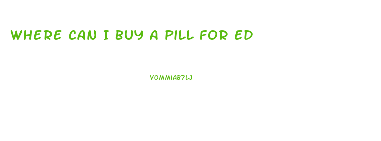 Where Can I Buy A Pill For Ed