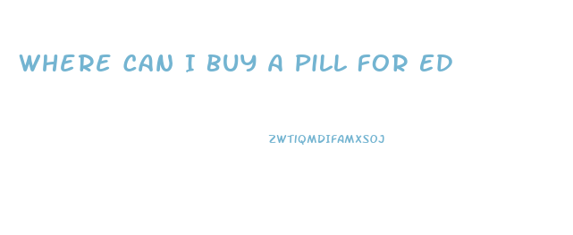 Where Can I Buy A Pill For Ed