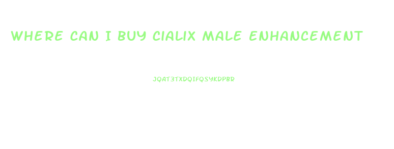 Where Can I Buy Cialix Male Enhancement