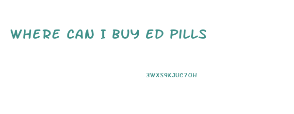 Where Can I Buy Ed Pills