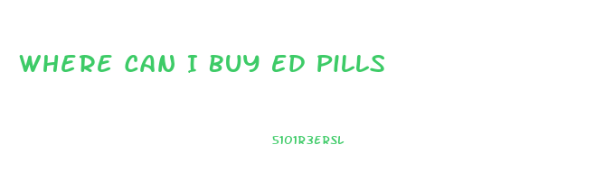 Where Can I Buy Ed Pills