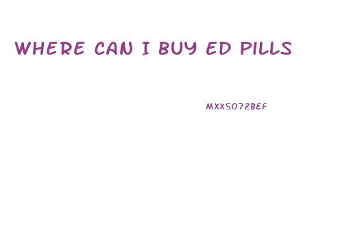 Where Can I Buy Ed Pills