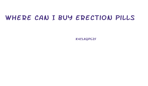 Where Can I Buy Erection Pills