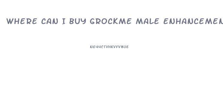 Where Can I Buy Grockme Male Enhancement