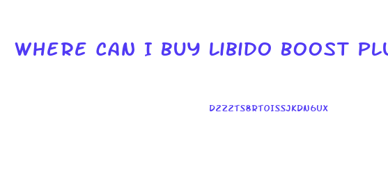 Where Can I Buy Libido Boost Plus