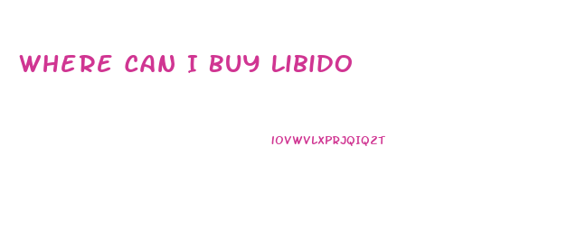 Where Can I Buy Libido