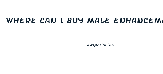Where Can I Buy Male Enhancement