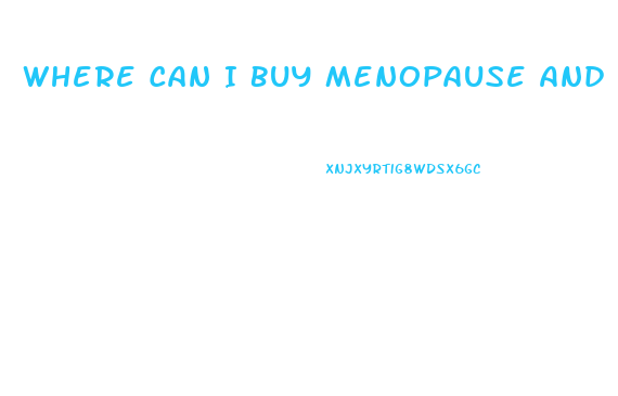 Where Can I Buy Menopause And Low Libido