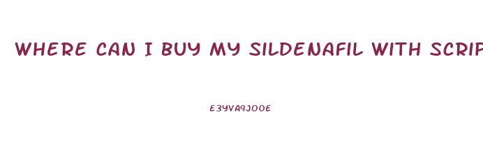 Where Can I Buy My Sildenafil With Script For Cheap