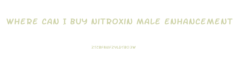 Where Can I Buy Nitroxin Male Enhancement