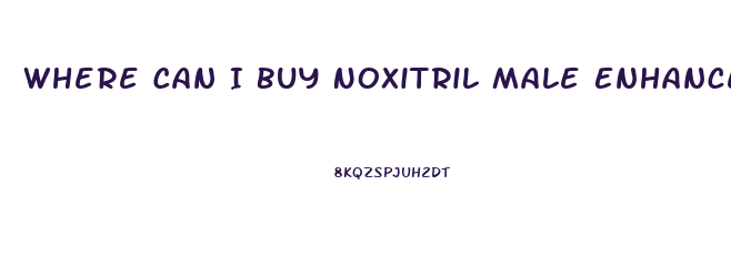 Where Can I Buy Noxitril Male Enhancement