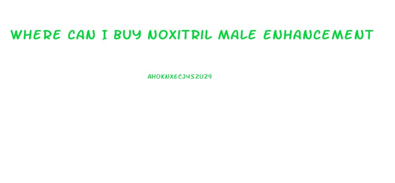 Where Can I Buy Noxitril Male Enhancement