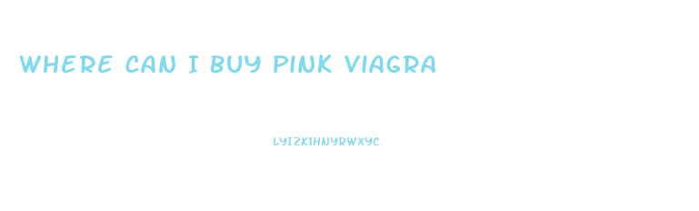 Where Can I Buy Pink Viagra