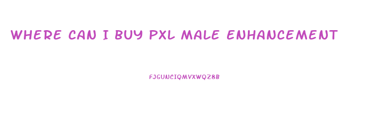 Where Can I Buy Pxl Male Enhancement