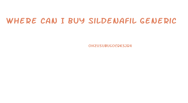 Where Can I Buy Sildenafil Generic