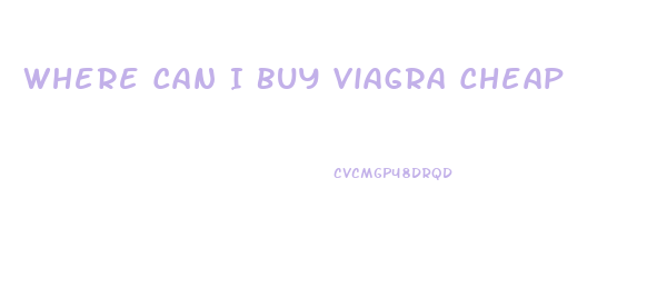 Where Can I Buy Viagra Cheap