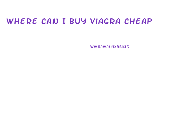 Where Can I Buy Viagra Cheap