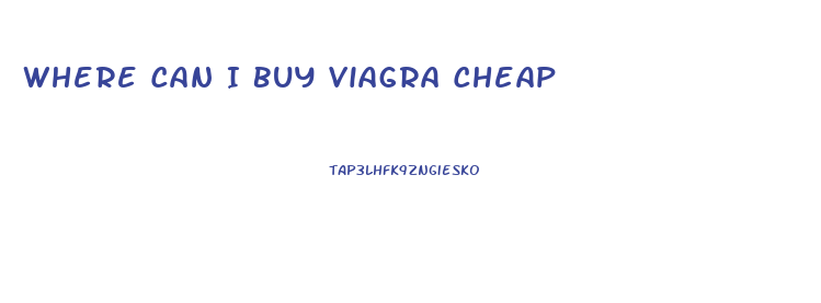 Where Can I Buy Viagra Cheap