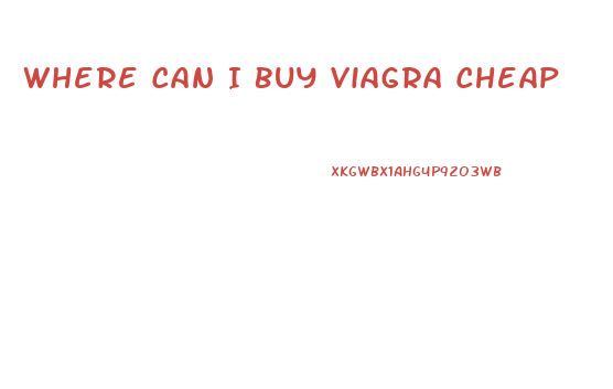 Where Can I Buy Viagra Cheap