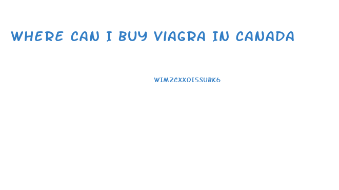 Where Can I Buy Viagra In Canada