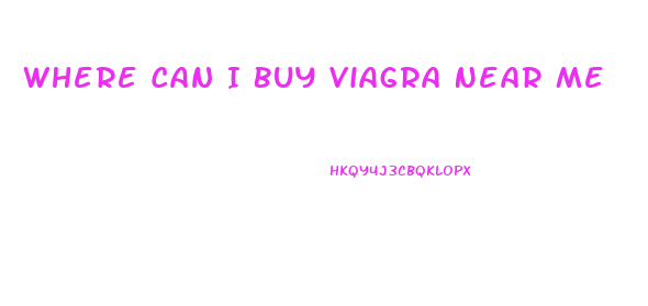 Where Can I Buy Viagra Near Me