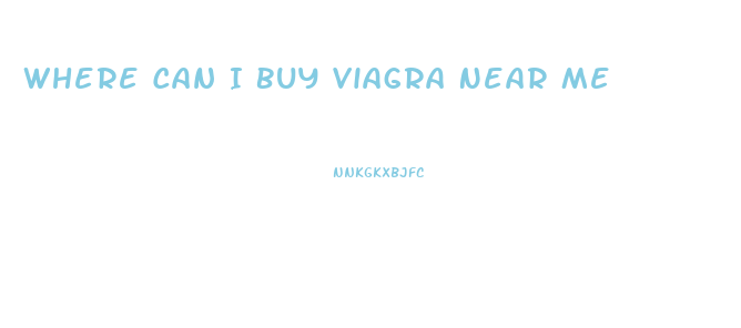Where Can I Buy Viagra Near Me
