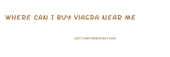 Where Can I Buy Viagra Near Me