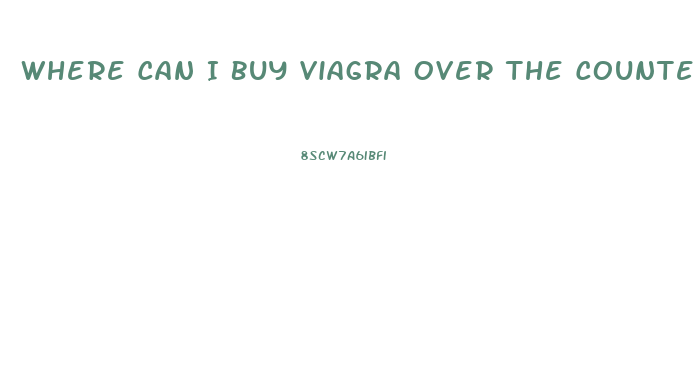 Where Can I Buy Viagra Over The Counter Usa