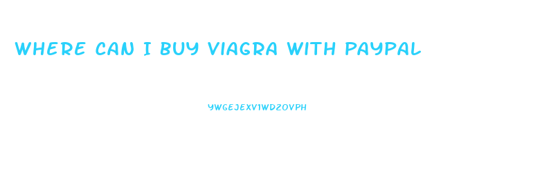 Where Can I Buy Viagra With Paypal