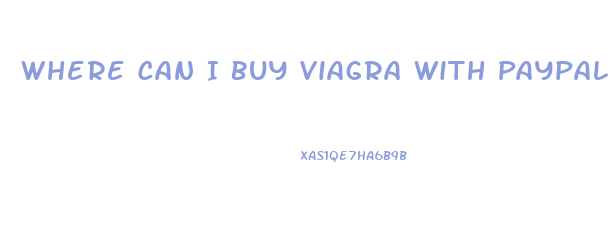 Where Can I Buy Viagra With Paypal
