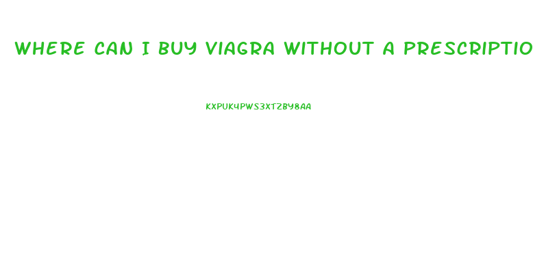 Where Can I Buy Viagra Without A Prescription