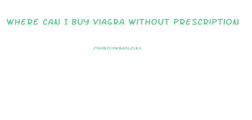 Where Can I Buy Viagra Without Prescription