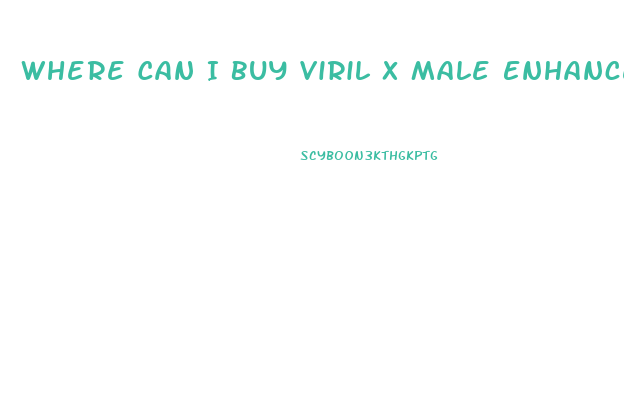 Where Can I Buy Viril X Male Enhancement
