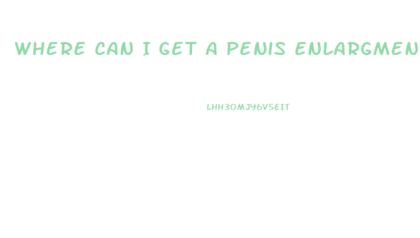 Where Can I Get A Penis Enlargment Surgery